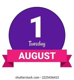 1 August, Tuesday. Date template. Useful design for calendar or event promotion. Vector illustration EPS 10 File. Isolated on white background.