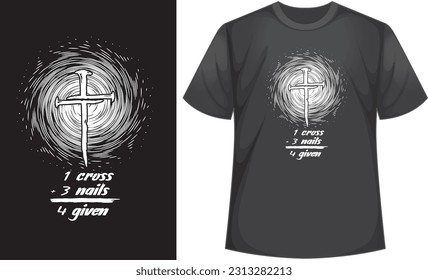 1 cross 3 nails 4 given, forgiven, christian bible verse t-shirt design illustration vector