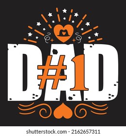 #1 Dad - Dad, Daddy, Papa - Happy Father's Day T-shirt And SVG Design, Vector EPS File, can you download.