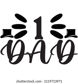 1 dad t-shirt design,vector file.