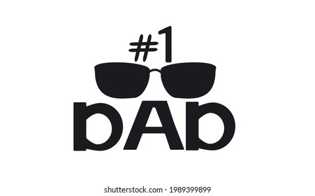 #1 Dad vector llustration. Fathers Day quote. Phrase for Posters, T-shirt designs.