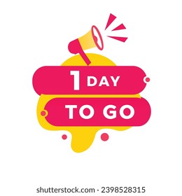 1 day to go banner, label with megaphone. count time sale or promo design for websites or advertising. Flat style Vector template isolated on white background.
