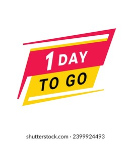 1 day to go banner, label. count time sale or promo design for websites or advertising. Flat style Vector template isolated on white background.