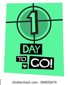 1 Day To Go! (Flat Style Vector Illustration Countdown Poster Design)