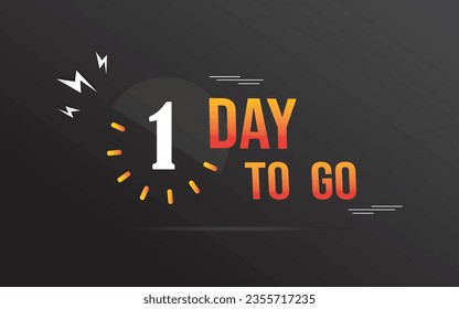1 day to go last countdown post. one  day go sale price offer promo deal timer, 1 day only, Countdown left days banner. count time sale. Vector illustration, number of days left badge for sale