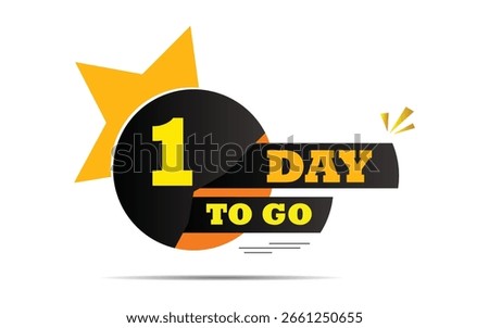 1 day to go last countdown icon. one day go sale price offer promo deal timer, 1 day only, Countdown left days banner. count time sale. Vector illustration, number of days left badge for sale or promo
