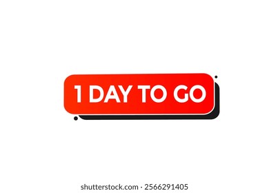 1 day to go, or to go sale countdown vector symbol, clock, time,  background, template, 1 day to go, countdown, sticker, left banner, business, sale, label button
