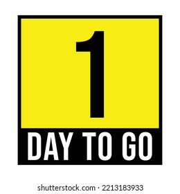 1 day to go sign label simple vector, Days to go badges, number of day left and going timestamp. Date numbers, calendar pages isolated vector illustration icons set
