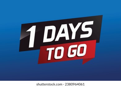 1 day to go word concept vector illustration with ribbon and 3d style for use landing page, template, ui, web, mobile app, poster, banner, flyer, background, gift card, coupon