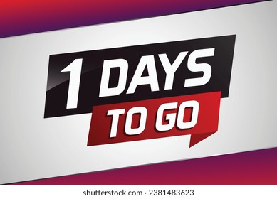 1 day to go word concept vector illustration with ribbon and 3d style for use landing page, template, ui, web, mobile app, poster, banner, flyer, background, gift card, coupon