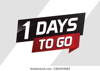 1 day to go word concept vector illustration with ribbon and 3d style for use landing page, template, ui, web, mobile app, poster, banner, flyer, background, gift card, coupon