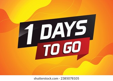 1 day to go word concept vector illustration with ribbon and 3d style for use landing page, template, ui, web, mobile app, poster, banner, flyer, background, gift card, coupon