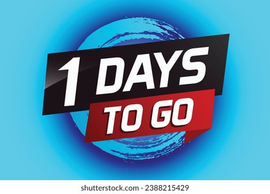 1 day to go word concept vector illustration with ribbon and 3d style for use landing page, template, ui, web, mobile app, poster, banner, flyer, background, gift card, coupon