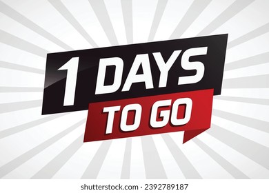 1 day to go word concept vector illustration with ribbon and 3d style for use landing page, template, ui, web, mobile app, poster, banner, flyer, background, gift card, coupon