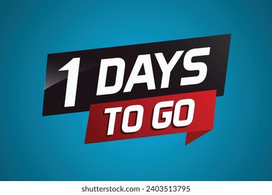 1 day to go word concept vector illustration with ribbon and 3d style for use landing page, template, ui, web, mobile app, poster, banner, flyer, background, gift card, coupon
