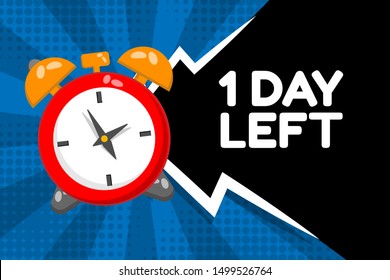 1 day left banner,cute alarm clock countdown and text 1 day left . flat design and cartoon style,vector illustration 