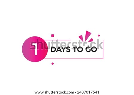 1 days to go, icon, stile, timer, countdown, clock,  go  to, time,  background template 1 days to go, countdown sticker left banner business, sale, label button
