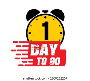 1 days to go vector art illustration with nice font and combined alarm clock