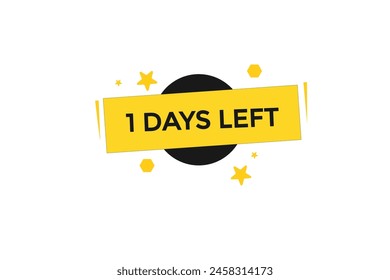 1 days left countdown to go one time,  background template1 days left, countdown sticker left banner business, sale, label button,
