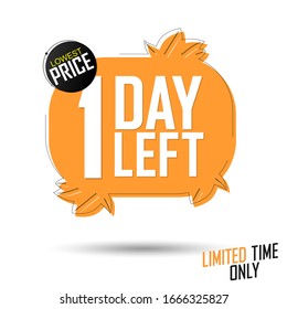 1 Days Left, countdown tag, sale banner design template, start offer, lowest price, vector illustration
