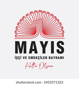 1 Mayıs Emek ve Dayanışma Günü Kutlu Olsun. Translated: Happy 1 may labor and solidarity day