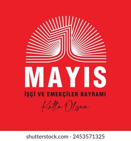 1 Mayıs Emek ve Dayanışma Günü Kutlu Olsun. Übersetzt: Glücklich 1 Mai Arbeit und Solidarität Tag