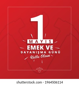 1 Mayıs Emek ve Dayanışma Günü. Translate: 1 May Labour Day