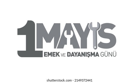 1 Mayıs Emek ve Dayanışma Günü
translation: may 1, the day of labor and solidarity