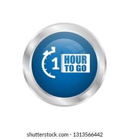 1 hour to go glossy button