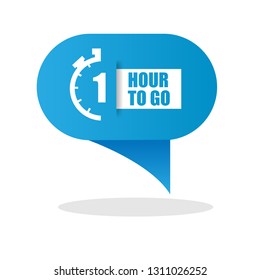 1 hour to go sign - label,sticker,banner.