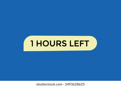 1 hours left, icon, stile, timer, countdown, clock,  go  to, time,  background, template, 1 hours left, countdown, sticker, left banner, business, sale, label button
