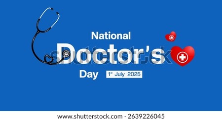1 july is National Doctors Day. Heart, plus icon and stethoscope. Great for posters, banners and social media. Blue background.