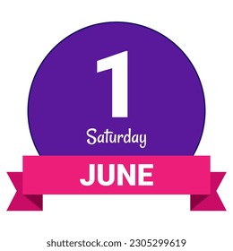 1 June, Saturday. Date template. Useful design for calendar or event promotion. Vector illustration EPS 10 File. Isolated on white background. 