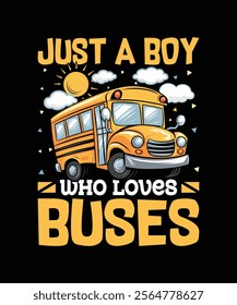 1. just a boy who loves buses t-shirt design