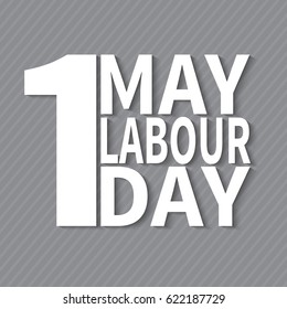 1 May. Happy Labor Day.Vector illustration with white text on a gray background.Labor Day logo Poster, banner, brochure or flyer design.