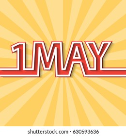 1 May. Happy Labor Day.Vector illustration on a light yellow background.Labor Day logo Poster, banner, brochure or flyer design.Design elements icon label