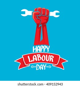 1 May - Happy Labour Day. Vector Happy Labour Day Poster Or Banner With Clenched Fist. Workers Day Poster