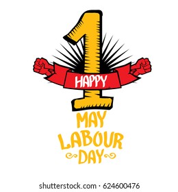 1 may - happy labour day. vector happy labour day poster or banner with clenched fist. workers day poster. labour day label or badge