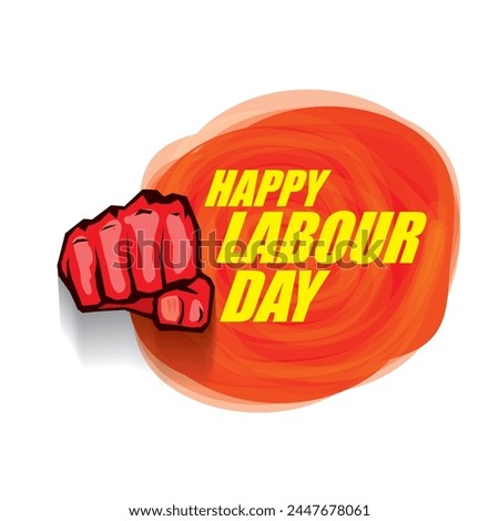 1 may Happy labour day vector label with strong protest fist in the air on vintage red watercolor stricket background. vector happy labor day background or banner with man hand. workers may day poster