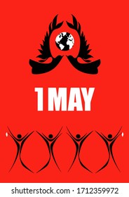 1 May International Labor Day. First May. Peace, labor, may"  vector illustration.