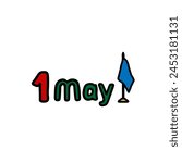 1 may labour day logo icon sign Flag emblem Holiday of spring and work Hand drawn inscription Doodle design style Fashion print for clothes greeting invitation card flyer banner poster cover book ad