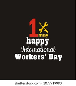 1 may - labour day logo concept with wrenches. International Workers day vector illustration
for greeting card, poster design.