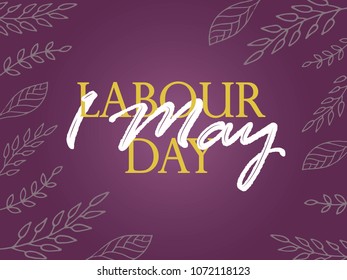 1 may - labour day. Printed text isolated on pink background with leaf  frame.   Suitable forgreeting card, poster or banner.  EPS 8
