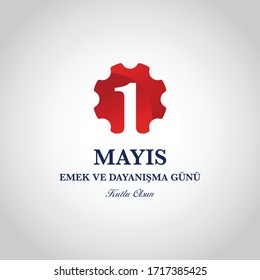 1 Mayis Emek ve Dayanisma Gunu (1th Internationl May Labor Day)