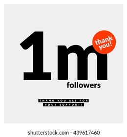 1 Million Followers Thank You All For Your Support (Vector Design Template For Social Networks Thanking a Large Number of Subscribers or Followers)