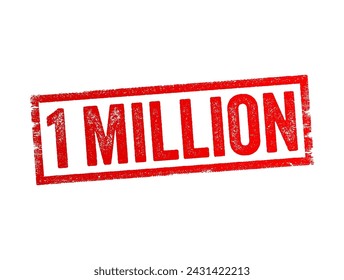 1 million - the number one million, which represents a significant quantity or milestone in various contexts, text concept stamp