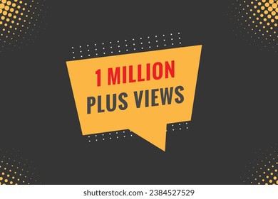 1 Million plus views text web button. 1 Million plus views banner label