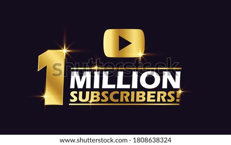 1 million subscribers, One million subscribers 