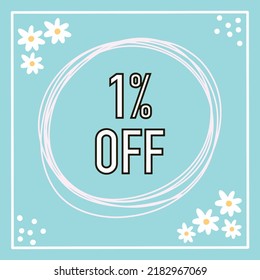 1 percent off discount blue background with white flowers