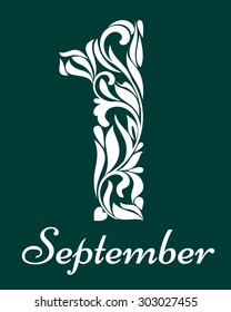 1 September. Elegant decorative fonts. Ornate decorated digit one on a green background.